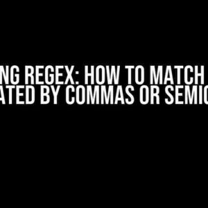 Mastering Regex: How to Match a String Separated by Commas or Semicolons